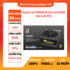 Nguồn Jetek RM850 80 Plus Gold 850W hiệu suất 90%