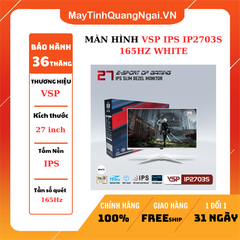 MÀN HÌNH LCD 27 inch VSP IPS IP2703S 165HZ WHITE