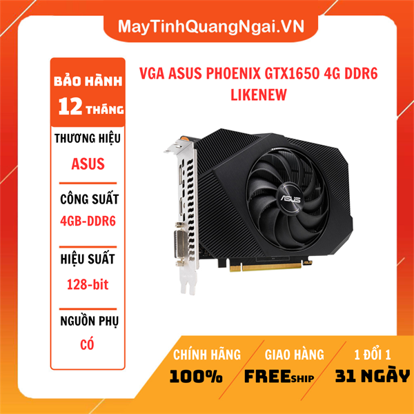 VGA ASUS PHOENIX GTX1650 4G DDR6 LIKENEW