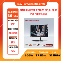 MÀN HÌNH LCD 24 inch VSP V2407S (23,8/ FHD/ IPS/ 75HZ/ 5MS)
