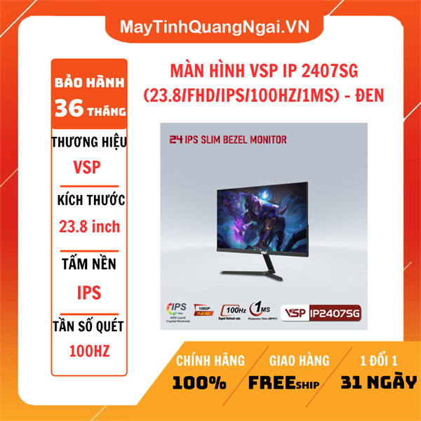 MÀN HÌNH LCD 24 inch VSP IP 2407SG (23.8/FHD/IPS/100HZ/1MS) - ĐEN