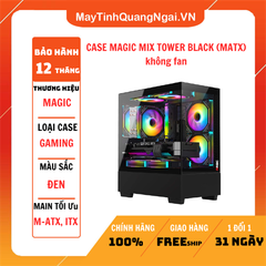 CASE MAGIC MIX TOWER BLACK (MATX) không fan