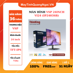 MÀN HÌNH LCD 24 inch VSP 24INCH VI24 (IP2403SB)