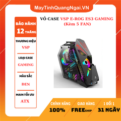 VỎ CASE VSP E-ROG ES3 GAMING (Kèm 5 FAN)
