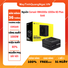 Nguồn Corsair RM1000e 1000w 80 Plus Gold