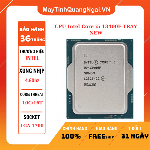 CPU Intel Core i5 13400F TRAY NEW (Up To 4.60GHz, 10 Nhân 16 Luồng,20MB Cache, Raptor Lake)