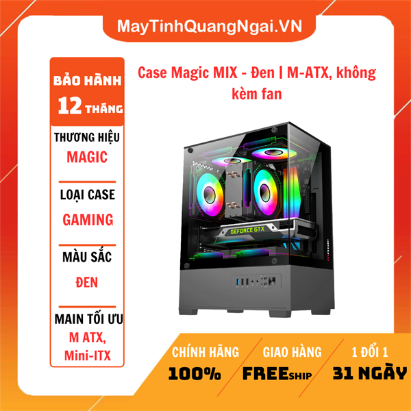 Case Magic MIX - Đen | M-ATX, không kèm fan