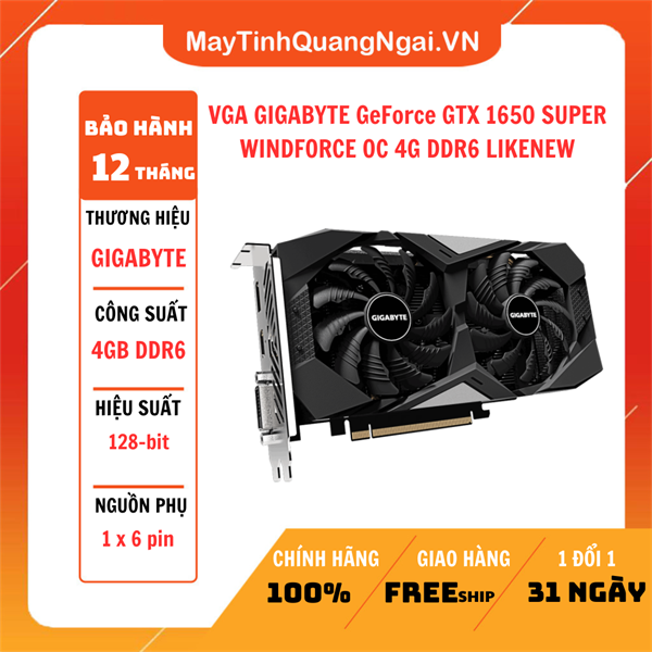 VGA GIGABYTE GeForce GTX 1650 SUPER WINDFORCE OC 4G DDR6 LIKENEW