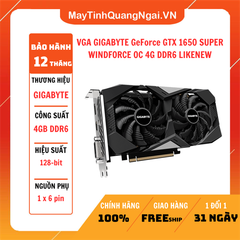 VGA GIGABYTE GeForce GTX 1650 SUPER WINDFORCE OC 4G DDR6 LIKENEW