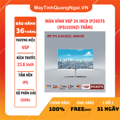 MÀN HÌNH VSP 24 INCH IP2407S (IPS/100HZ) TRẮNG