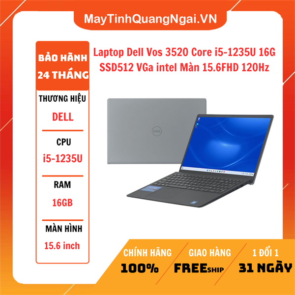 Laptop Dell Vos 3520 Core i5-1235U 16G SSD512 VGa intel Màn 15.6FHD 120Hz