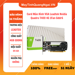 Card Màn Hình VGA Leadtek Nvidia Quadro T400 4G 1Fan Gddr6