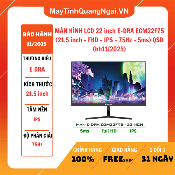 MÀN HÌNH LCD 22 inch E-DRA EGM22F75 (21.5 inch - FHD - IPS - 75Hz - 5ms) QSD (bh11/2025)