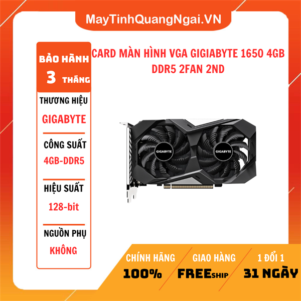 CARD MÀN HÌNH VGA GIGIABYTE 1650 4GB DDR5 2FAN 2ND