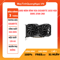 CARD MÀN HÌNH VGA GIGIABYTE 1650 4GB DDR5 2FAN 2ND
