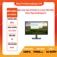 MÀN HÌNH LCD 22 inch Dell E2222H 21.5 inch FHD 60Hz 10ms (Vga+Displayport)