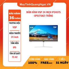 MÀN HÌNH VSP 24 INCH IP2407S (IPS/75HZ) TRẮNG
