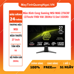 Màn Hình Cong Gaming MSI MAG 276CXF (27inch/ FHD/ VA/ 280Hz/ 0.5m/ 1500R)