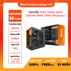 NGUỒN MÁY TÍNH AIGO GP550 550W APFC 80 Bzone