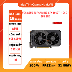 VGA ASUS TUF GAMING GTX 1660Ti - 06G - EVO 2ND