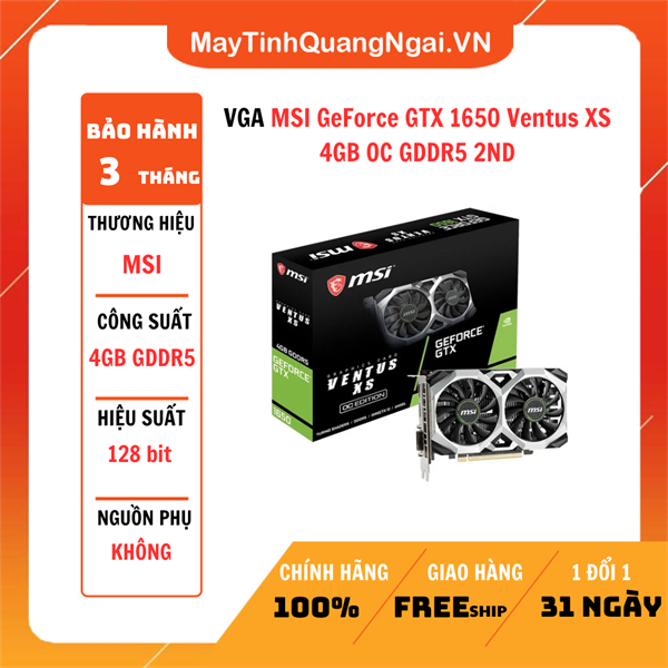 VGA MSI GeForce GTX 1650 Ventus XS 4GB OC GDDR5 2ND