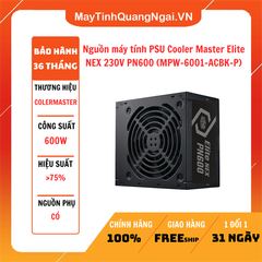 Nguồn máy tính PSU Cooler Master Elite NEX 230V PN600 (MPW-6001-ACBK-P)