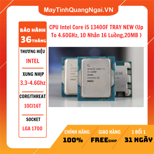 CPU Intel Core i5 13400F TRAY NEW (Up To 4.60GHz, 10 Nhân 16 Luồng,20MB )