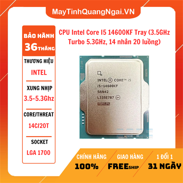 CPU Intel Core I5 14600KF Tray (3.5GHz Turbo 5.3GHz, 14 nhân 20 luồng)