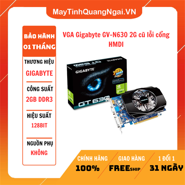 VGA Gigabyte GV-N630 2G cũ lỗi cổng HMDI