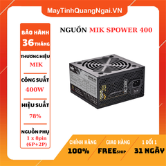 NGUỒN MIK SPOWER 400