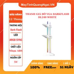 THANH GIÁ ĐỠ VGA DARKFLASH DL240 WHITE