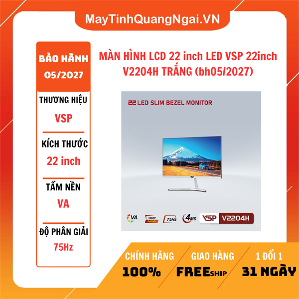 MÀN HÌNH LCD 22 inch LED VSP 22inch V2204H TRẮNG (bh05/2027)