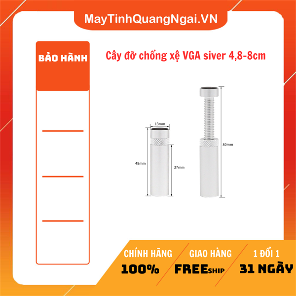 Cây đỡ chống xệ VGA siver 4,8-8cm