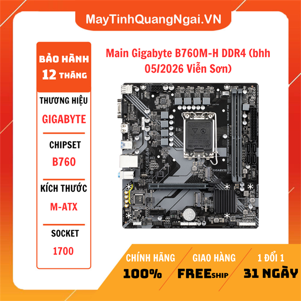 Main Gigabyte B760M-H DDR4 (bhh 05/2026 Viễn Sơn)