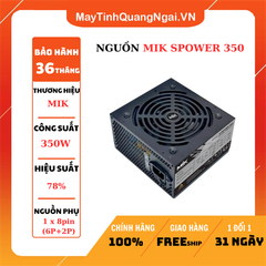 NGUỒN MIK SPOWER 350