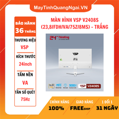 MÀN HÌNH LCD 24 inch VSP V2408S (23,8/FDH/VA/75Z/8MS) - TRẮNG