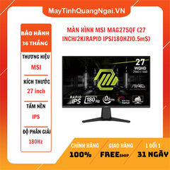 MÀN HÌNH MSI MAG275QF (27 INCH/2K/RAPID IPS/180HZ/0.5mS)