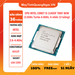 CPU INTEL CORET I5 11400F TRAY NEW (2.6GHz Turbo 4.4GHz, 6 nhân 12 luồng)