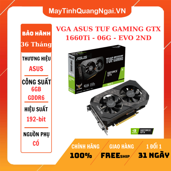 VGA ASUS TUF GAMING GTX 1660Ti - 06G - EVO 2ND