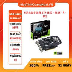 VGA ASUS DUAL GTX 1650 - 4GD6 - P - EVO