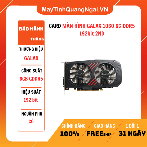 CARD MÀN HÌNH GALAX 1060 6G DDR5 192bit 2ND