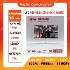 MÀN HÌNH LCD 24 inch VSP VL24(CM2406H) WHITE