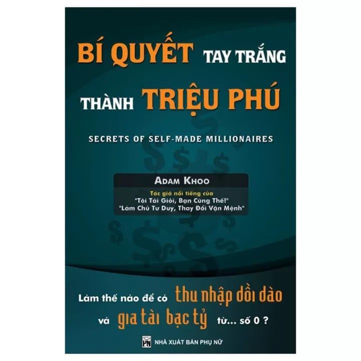  Bí Quyết Tay Trắng Thành Triệu Phú – Adam Khoo 