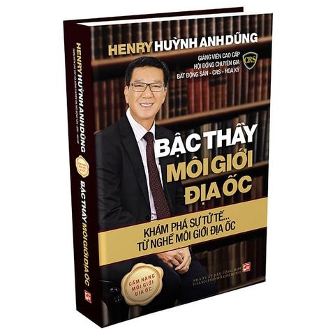  Bậc Thầy Môi Giới Địa Ốc – Tác giả Henry Huỳnh Anh Dũng 