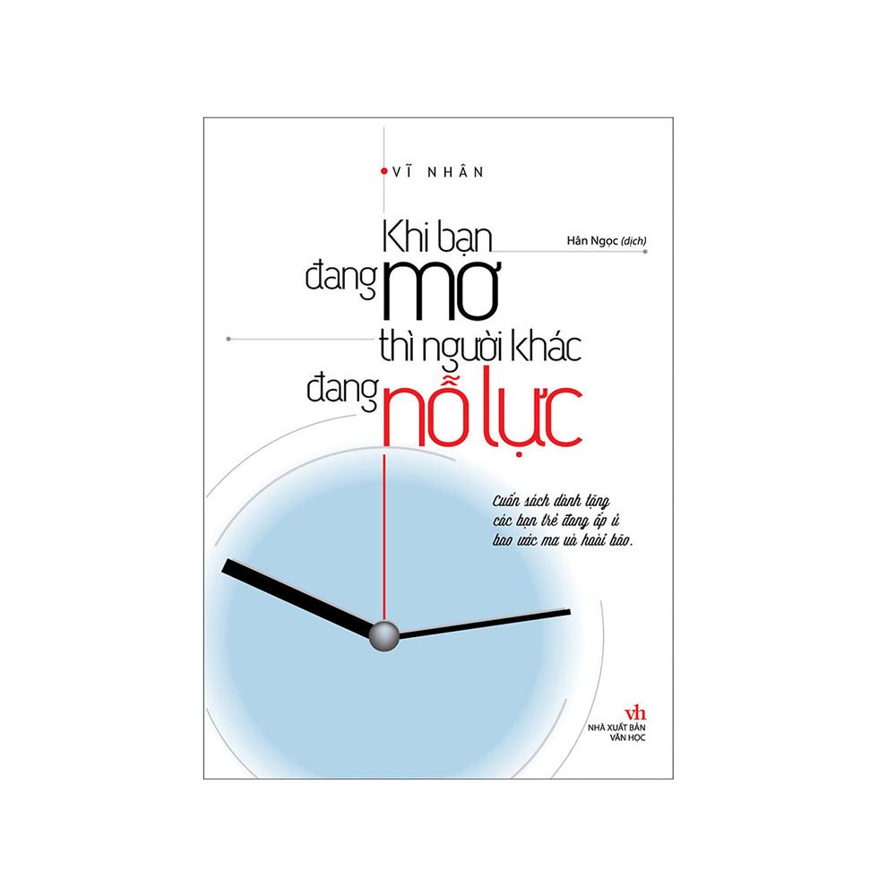  Khi Bạn Đang Mơ Thì Người Khác Đang Nỗ Lực 