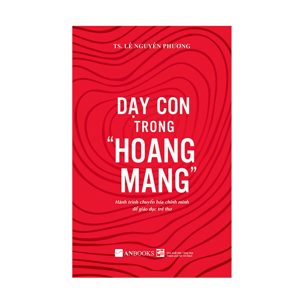 Dạy Con Trong Hoang Mang Phần 1 – TS. Lê Nguyên Phương 