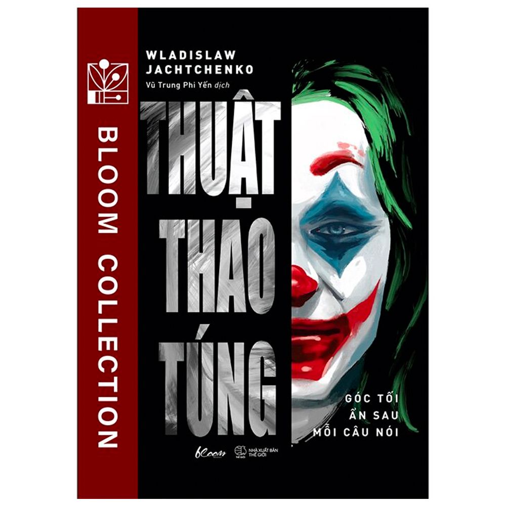 Thuật Thao Túng – Góc Tối Ẩn Sau Mỗi Câu Nói 