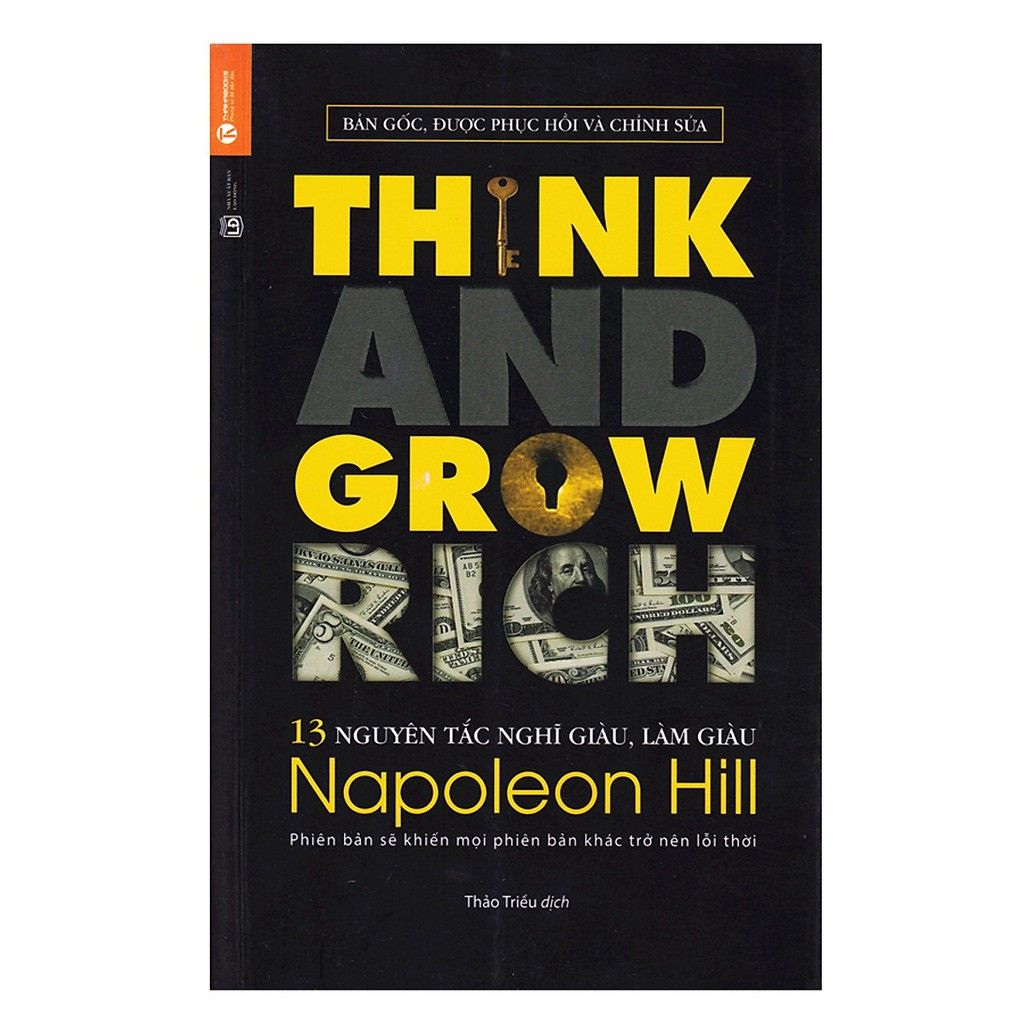  13 Nguyên Tắc Nghĩ Giàu Làm Giàu – Think And Grow Rich (Tái Bản 2019) 