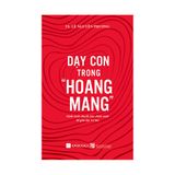 Dạy Con Trong Hoang Mang T1+2 