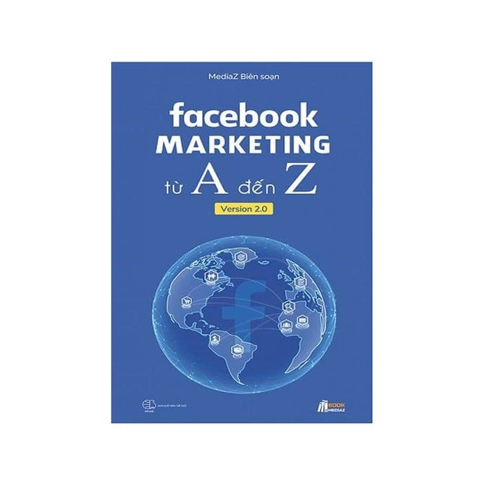  Facebook Marketing Từ A Đến Z 